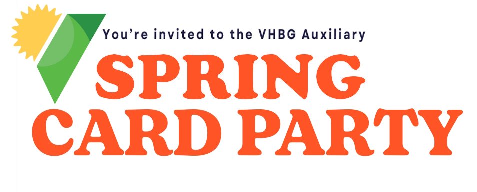 A graphic with a sun and green shape reads, You’re invited to the VHBG Auxiliary SPRING CARD PARTY—one of our special events for Virginia boys and girls—in bold orange and navy text.