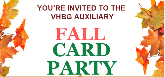Invitation with autumn leaves reading: You’re invited to the VHBG Auxiliary Fall Card Party. The words Fall Card Party are large and prominently displayed, making this one of the most festive events for Virginia boys and girls this season.